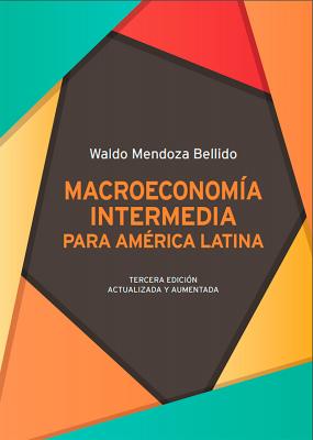 MacroeconomÃ­a intermedia para AmÃ©rica Latina - Waldo Mendoza