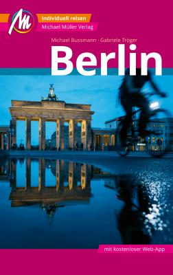 Berlin MM-City ReisefÃ¼hrer Michael MÃ¼ller Verlag - Michael  Bussmann