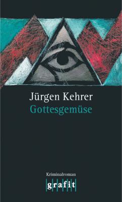 GottesgemÃ¼se - Jurgen  Kehrer