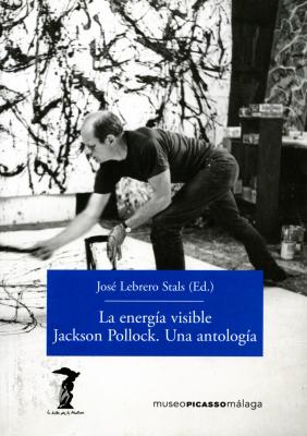 La energÃ­a visible. Jackson Pollock. Una antologÃ­a - ÐžÑ‚ÑÑƒÑ‚ÑÑ‚Ð²ÑƒÐµÑ‚
