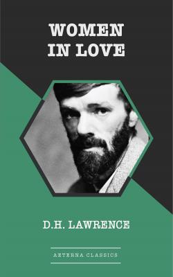 Women in Love - D. H.  Lawrence