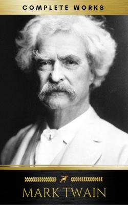 Mark Twain: Complete Works - ÐœÐ°Ñ€Ðº Ð¢Ð²ÐµÐ½