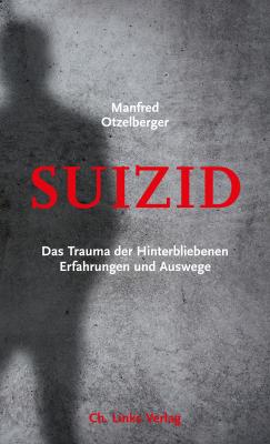 Suizid - Manfred  Otzelberger