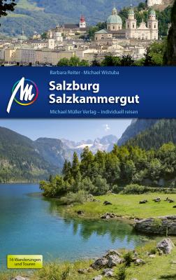 Salzburg & Salzkammergut Reiseführer Michael Müller Verlag - Barbara  Reiter