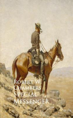 Special Messenger - Robert W.  Chambers