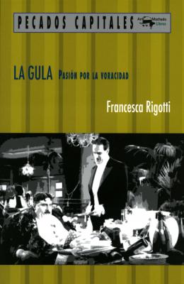 La gula - Francesca Rigotti