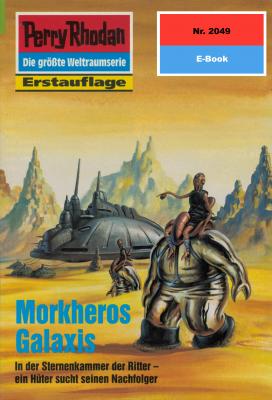 Perry Rhodan 2049: Morkheros Galaxis - Robert  Feldhoff
