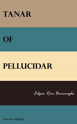 Tanar of Pellucidar - Edgar Rice  Burroughs