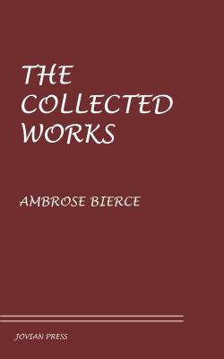 The Collected Works - Амброз Бирс