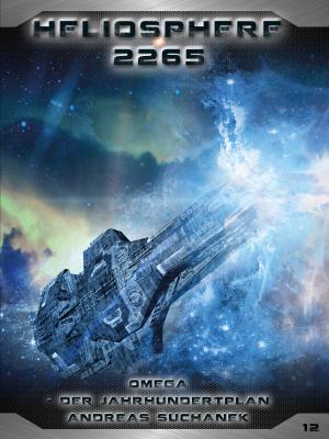 Heliosphere 2265 - Band 12: Omega - Der Jahrhundertplan (Science Fiction) - Andreas  Suchanek