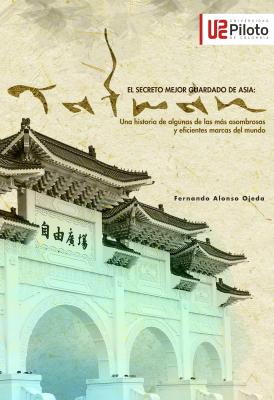 El secreto mejor guardado de Asia: TAIWAN - Fernando, Ojeda Castro 