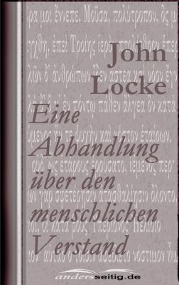 Eine Abhandlung über den menschlichen Verstand - John Locke