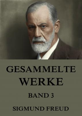 Gesammelte Werke, Band 3 - Зигмунд Фрейд