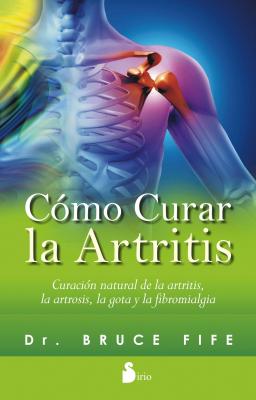 Cómo curar la artritis - Bruce  Fife