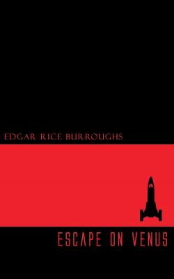 Escape on Venus - Edgar Rice  Burroughs