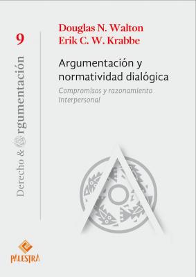 Argumentación normatividad dialógica - Douglas  Walton