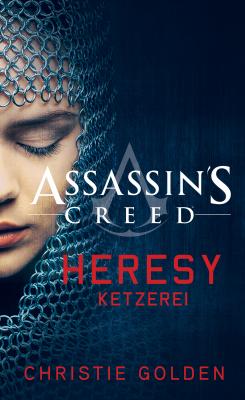 Assassin's Creed: Heresy - Ketzerei  - Christie  Golden