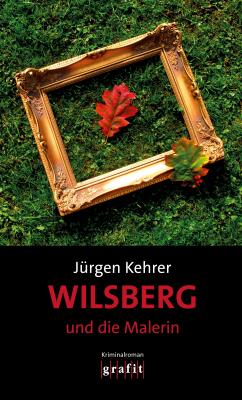 Wilsberg und die Malerin - Jurgen  Kehrer