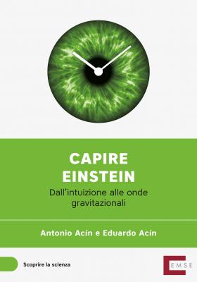 Capire Einstein - Antonio Acín Dal Maschio