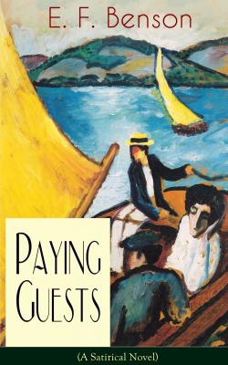 Paying Guests (A Satirical Novel) - Эдвард Бенсон