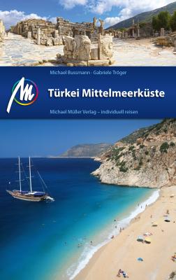 Türkei Mittelmeerküste Reiseführer Michael Müller Verlag - Michael  Bussmann