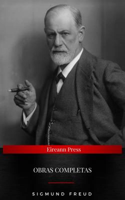 Sigmund Freud: Obras Completas - Зигмунд Фрейд