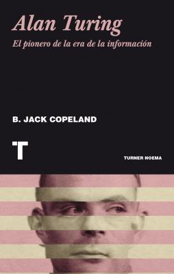 Alan Turing - Brian Jack Copeland