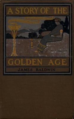 A Story of the Golden Age - James Baldwin