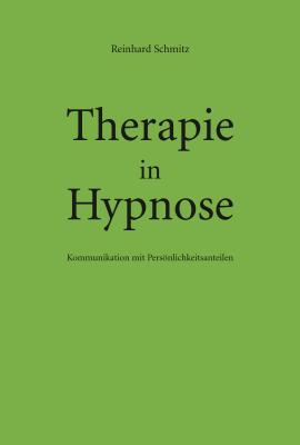 Therapie in Hypnose - Reinhard Schmitz