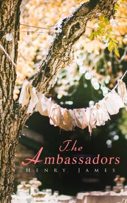 The Ambassadors - Генри Джеймс