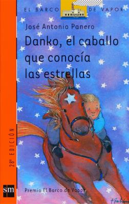 Danko, el caballo que conocía las estrellas - José Antonio Panero