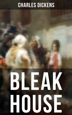 Bleak House - Чарльз Диккенс