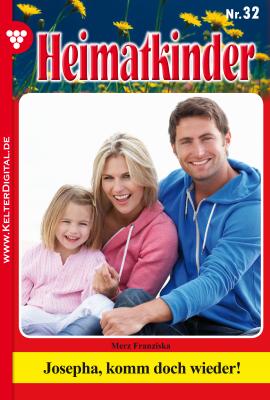 Heimatkinder 32 – Heimatroman - Merz Franziska