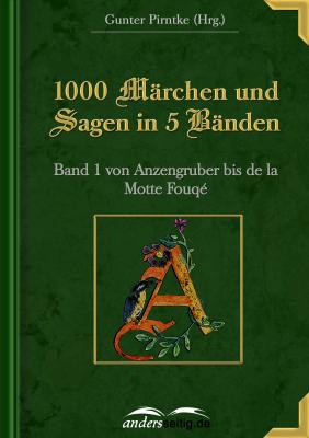 1000 Märchen und Sagen in 5 Bänden - Band 1 - Gunter Pirntke