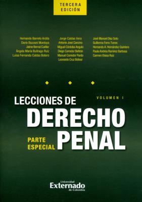 Lecciones de derecho penal. Parte especial. Volumen I. Tercera edición - Jaime Bernal Cuéllar