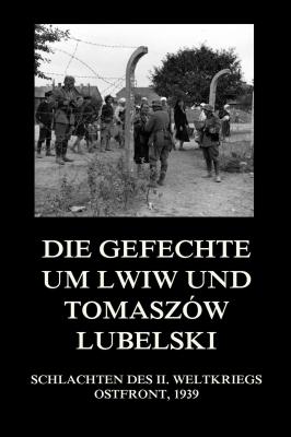 Die Gefechte um Lwiw und Tomaszów Lubelski - Отсутствует