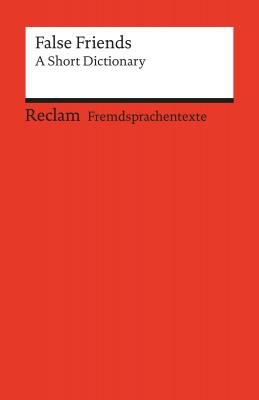 False Friends: A Short Dictionary - Burkhard Dretzke