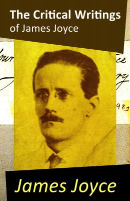 The Critical Writings of James Joyce (Complete) - Джеймс Джойс