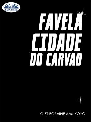 Favela Cidade Do Carvao - Foraine Amukoyo Gift