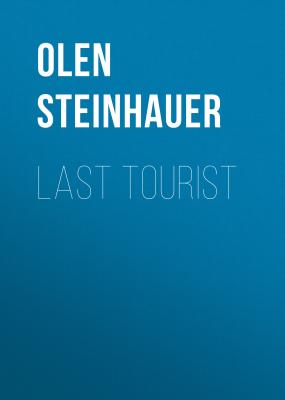 Last Tourist - Olen  Steinhauer