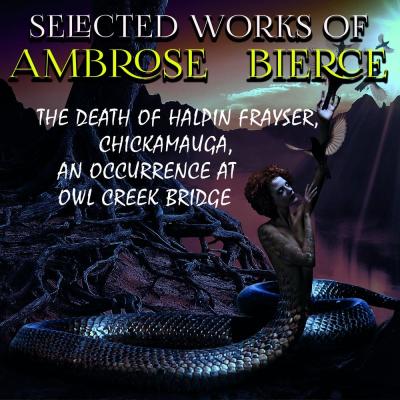 Selected works of Ambrose Bierce - Амброз Бирс