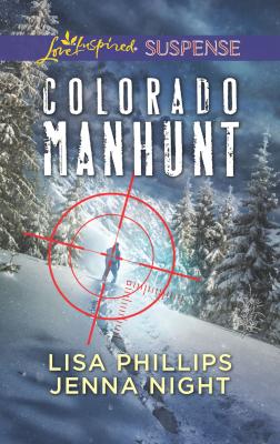 Colorado Manhunt: Wilderness Chase / Twin Pursuit - Lisa  Phillips