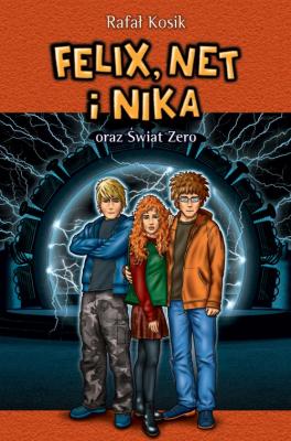 Felix, Net i Nika oraz Świat Zero - Rafał Kosik