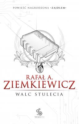 Walc Stulecia - Rafał A. Ziemkiewicz