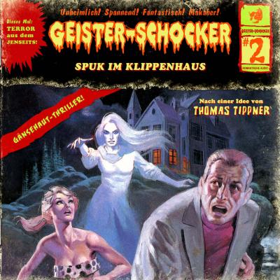 Geister-Schocker, Folge 2: Spuk im Klippenhaus - Thomas Tippner