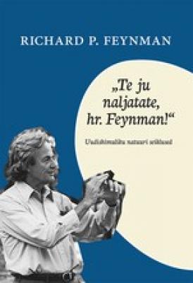 Te ju naljatate, hr. Feynman! - Richard P. Feynman
