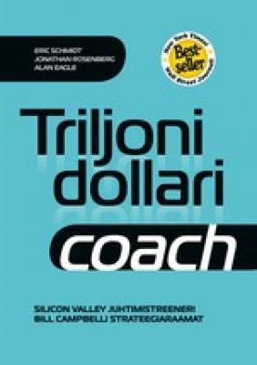 Triljoni dollari coach - Eric Schmidt, Jonathan Rosenberg, Alan Eagle