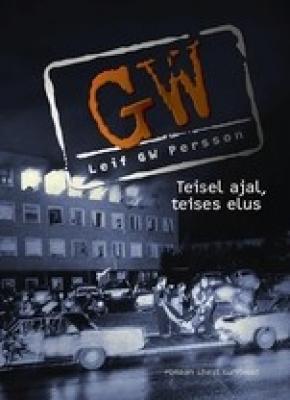 Teisel ajal, teises elus - Leif G.W. Persson