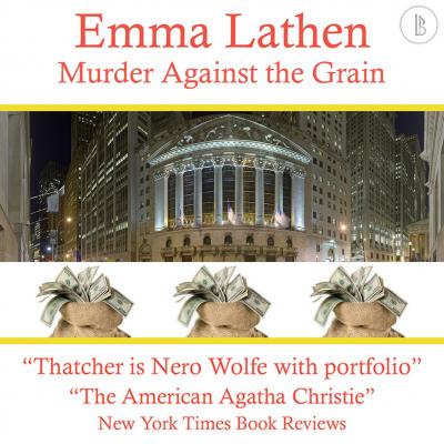 Murder Against the Grain - The Emma Lathen Booktrack Edition, Book 6 - Emma Lathen