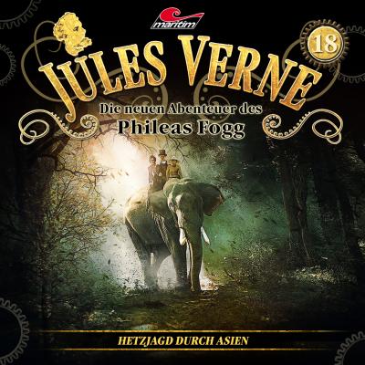 Jules Verne, Die neuen Abenteuer des Phileas Fogg, Folge 18: Hetzjagd durch Asien - Markus Topf